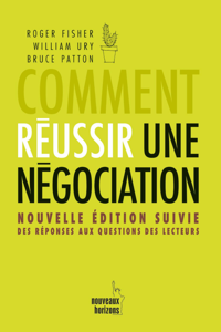 Comment réussir une négociation ? Robert Fisher & William Ury