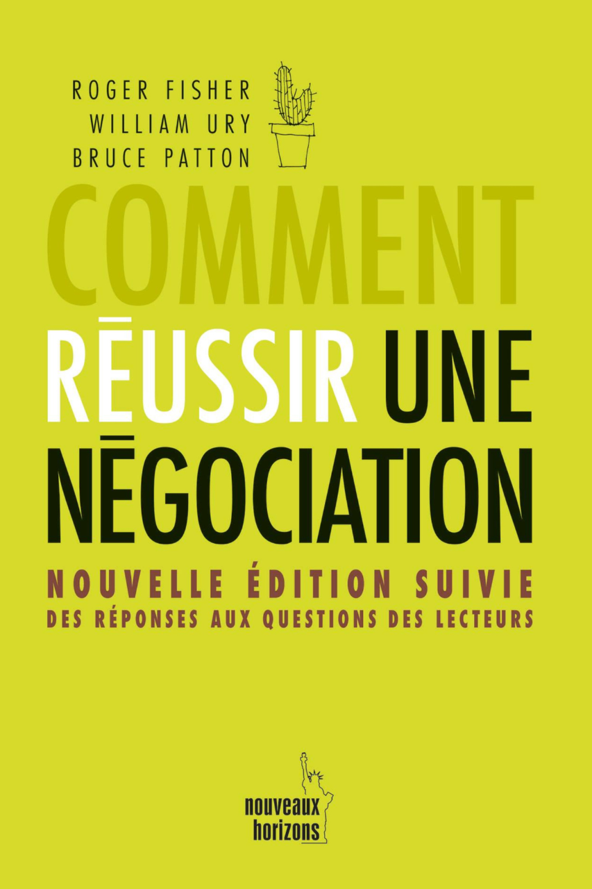 Comment réussir une négociation ? Robert Fisher & William Ury (image 1)